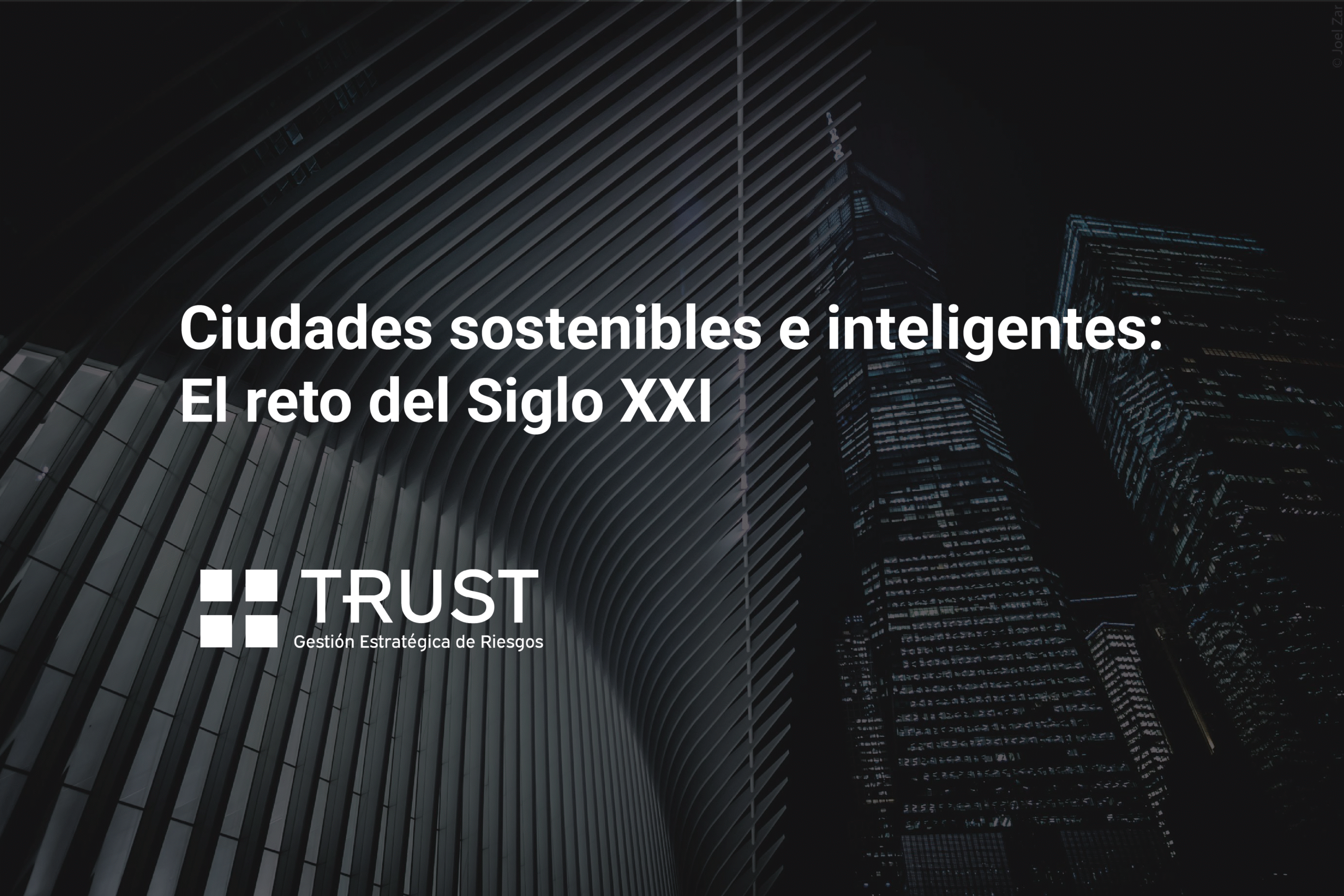 Ciudades sostenibles e inteligentes: El reto del Siglo XXI