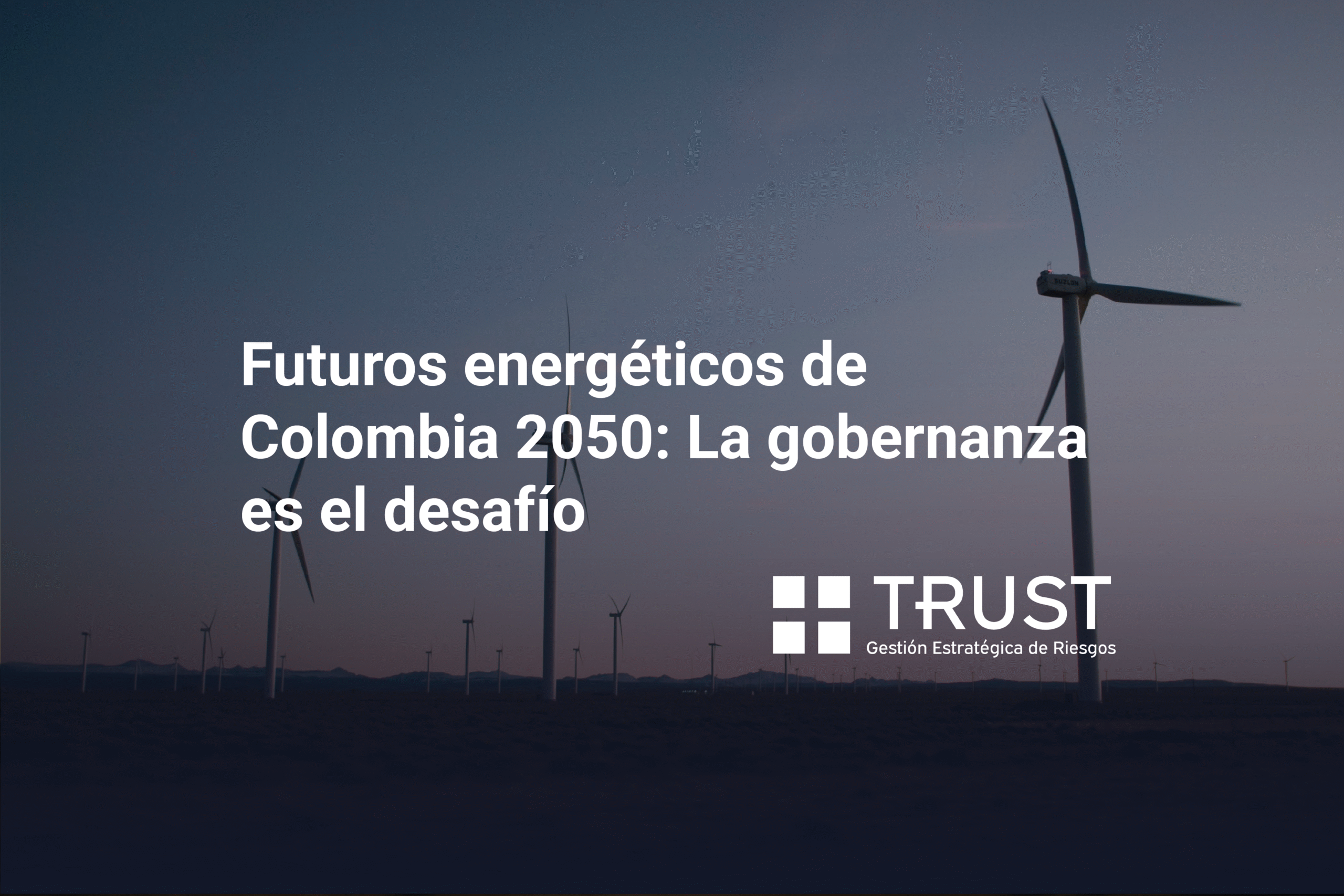 Futuros energéticos de Colombia 2050: La gobernanza es el desafío