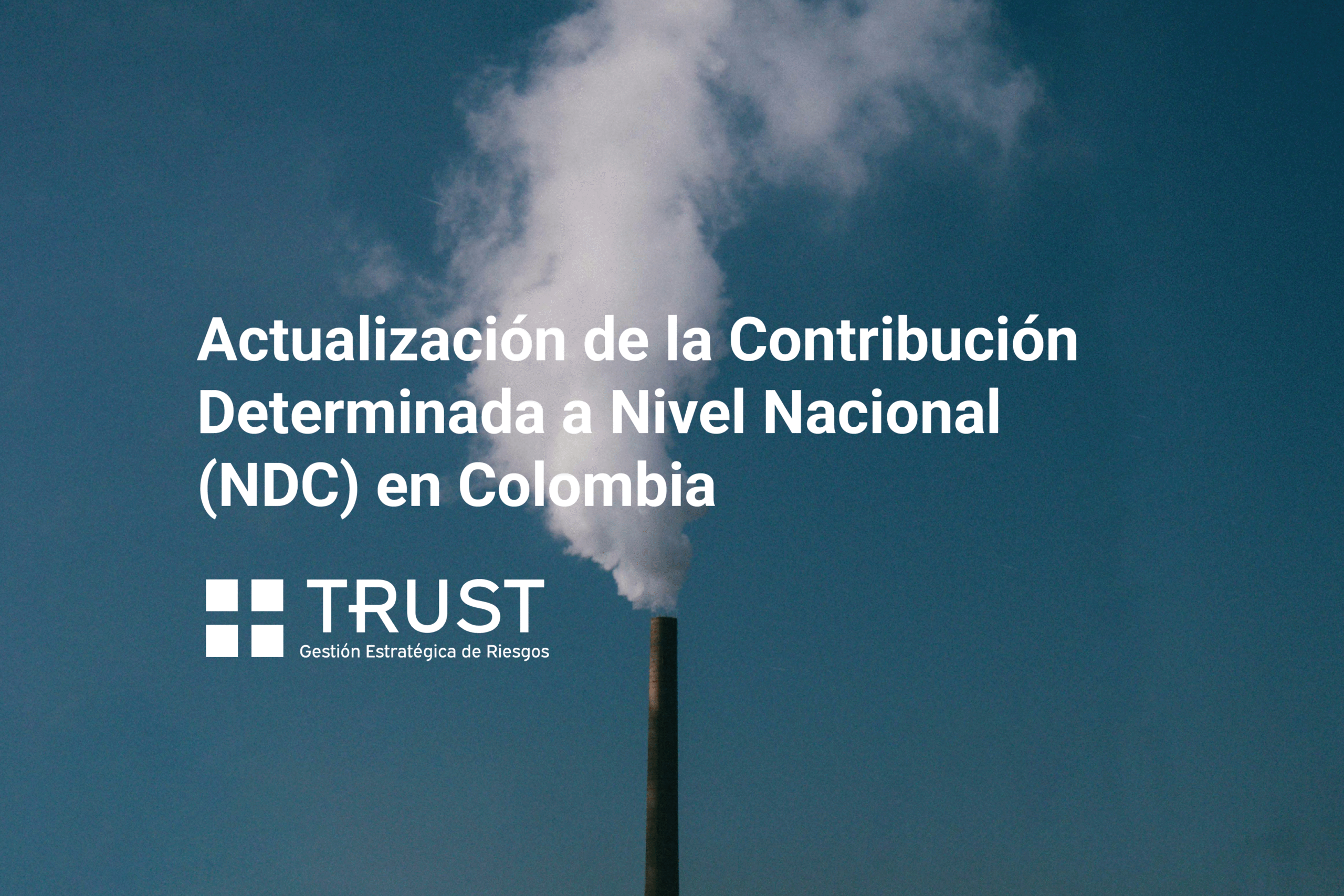 Actualización de la Contribución Determinada a Nivel Nacional (NDC) en Colombia