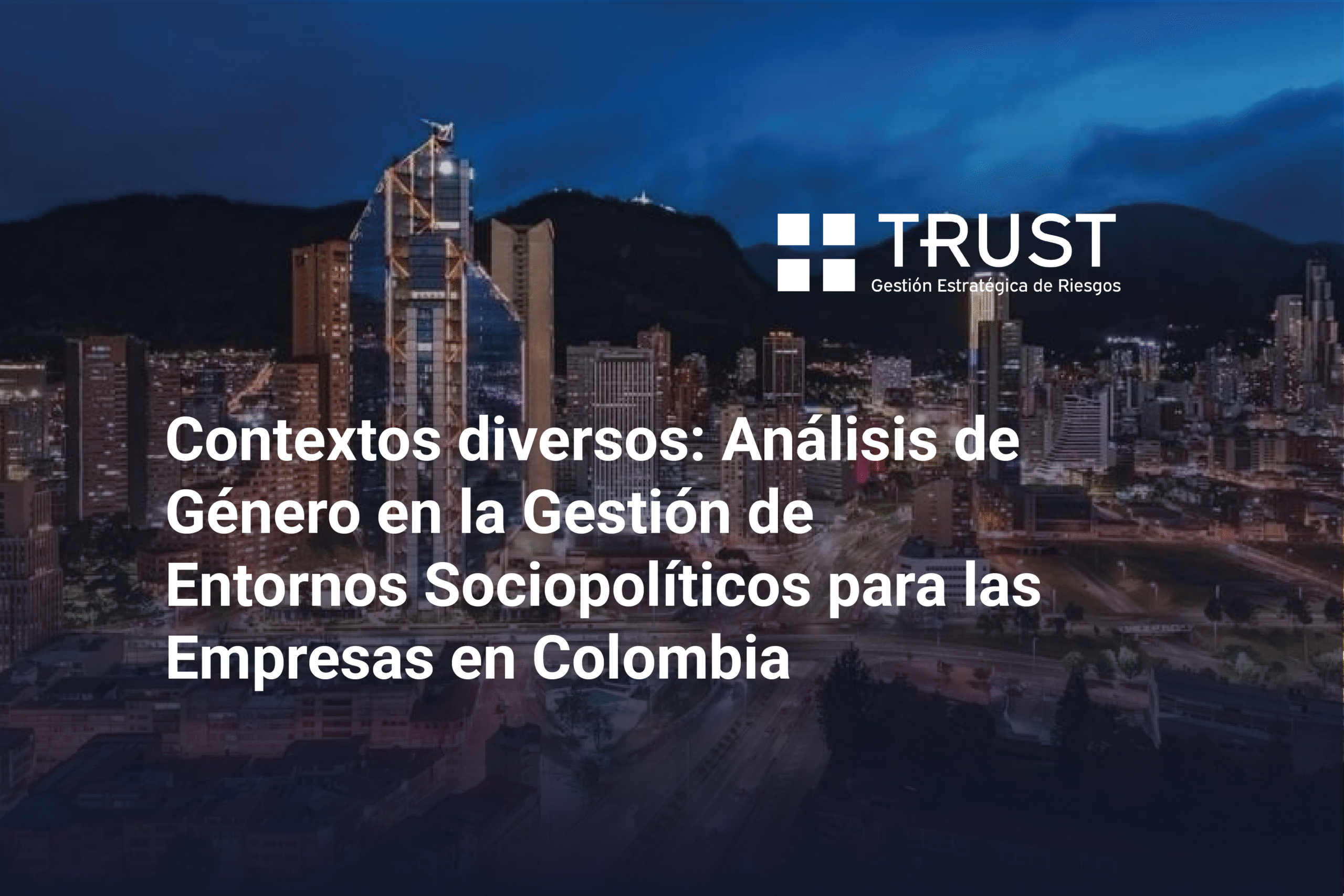 Contextos diversos: Análisis de Género en la Gestión de Entornos Sociopolíticos para las Empresas en Colombia